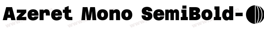 Azeret Mono SemiBold字体转换
